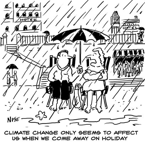 'Climate change only affects us when we come away on holiday.'