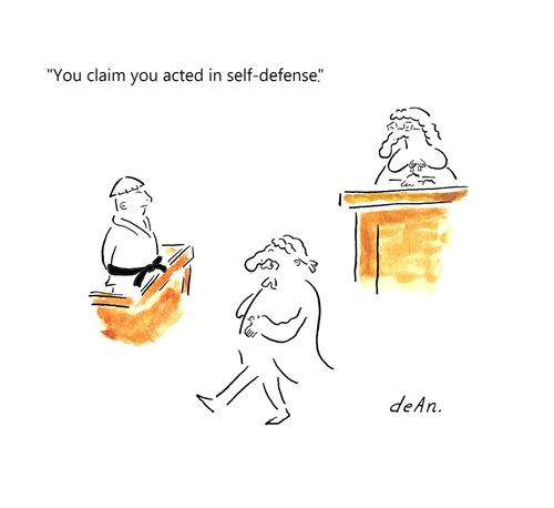 "You claim you acted in self-defense."
