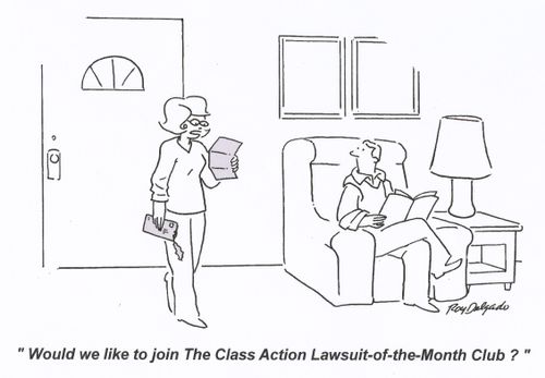 'Would we like to join the Class Action Lawsuit-of-the-Month Club?'
