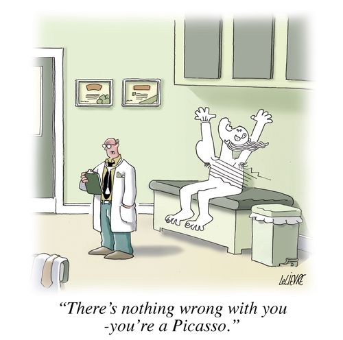 'There's nothing wrong with you -you're a Picasso.'