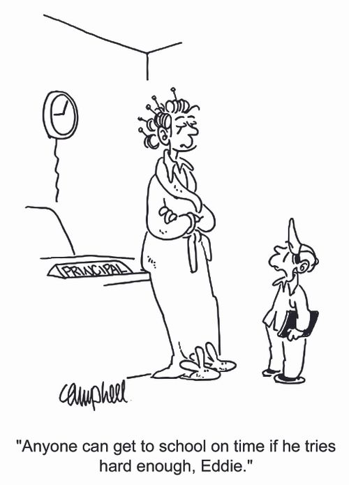 'Anyone can get to school on time if he tries hard enough, Eddie.'