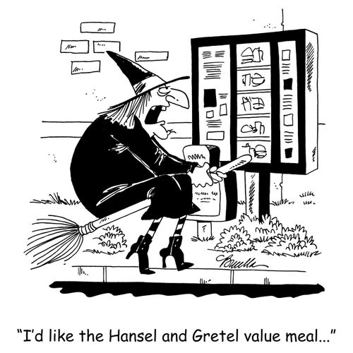 'I'd like the Hansel and Gretel value meal...'