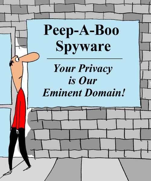 Peep-A-Boo Spyware: 'Your Privacy is Our Eminent Domain!'