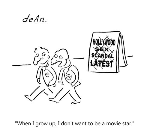 "When I grow up, I don't want to be a movie star." 