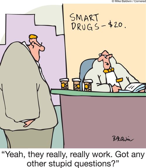 'Yeah, they really, really work. Got any other stupid questions?'
