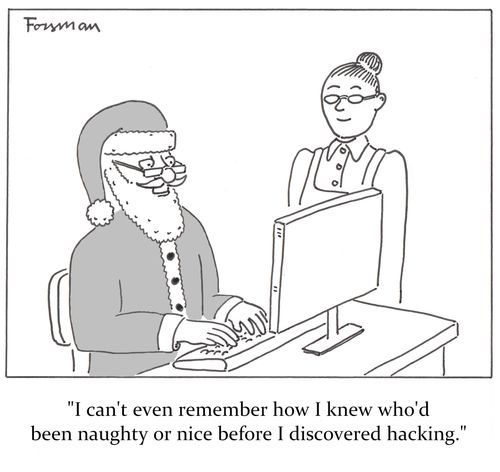 'I can't even remember how I knew who'd been naughty or nice before I discovered hacking.'