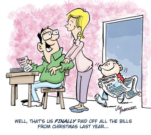 'Well, that's us FINALLY paid off all the bills from Christmas last year.'