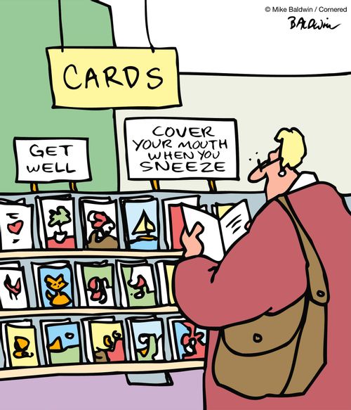 Cards: Get Well, Cover Your Mouth When You Sneeze.