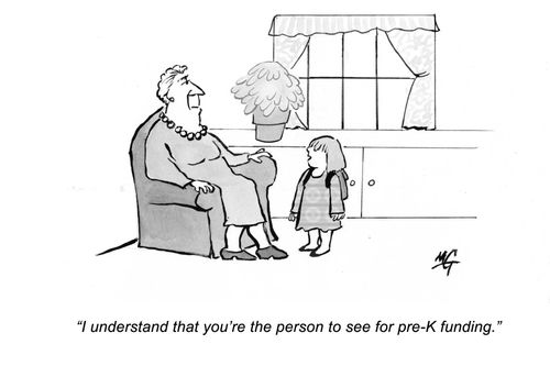 'I understand you're the person to see for pre-K funding.'