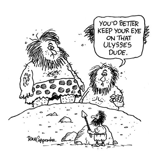 'You'd better keep your eye on that Ulysses dude.'