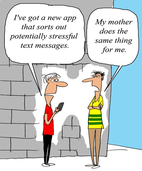 'I've got a new app that sorts out potentially stressful text messages.'