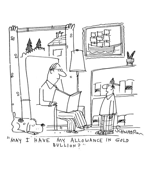 'May I have my allowance in gold bullion?'