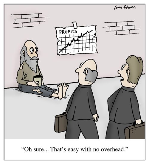 'Oh sure...That's easy with no overhead.'
