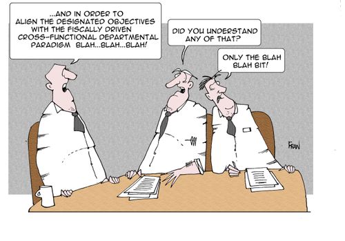"Did you understand any of that?"  "Only the blah! blah! bit."
