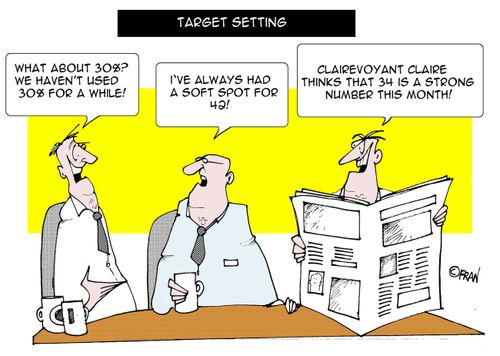 Target setting: 'What about 38%, we haven't used 38% for a while.'