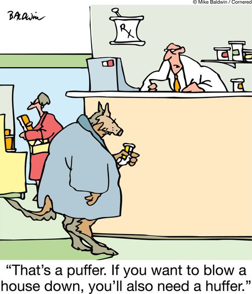 'That's a puffer. If you want to blow a house down, you'll also need a huffer.'