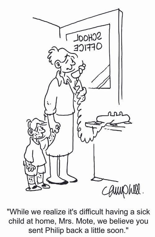 'While we realize it's difficult having a sick child at home, Mrs. Mote, we believe you sent Philip back a little soon.'