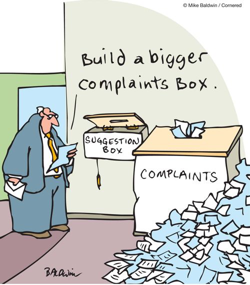 Suggestion box: 'Build a bigger Complaints box'.