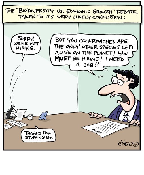 The 'Biodiversity versus Jobs' debate, taken to its very likely conclusion.