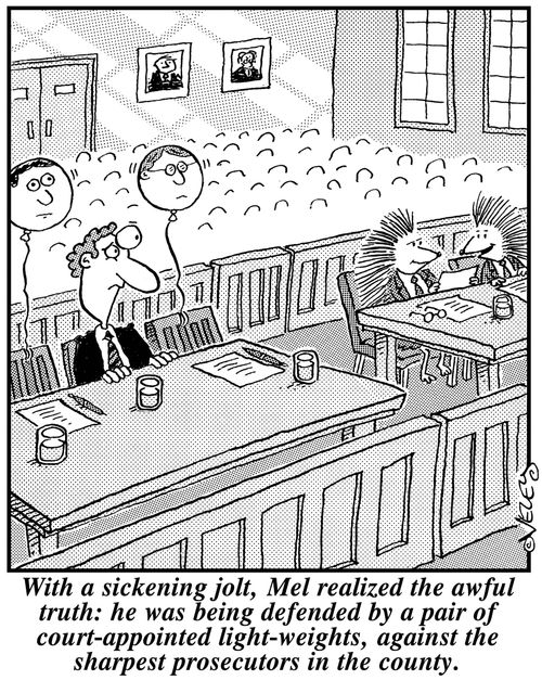 With a sickening jolt, Mel realized the awful truth: he was being defended by a pair of court-appointed light-weights, against the sharpest prosecutors in the county.