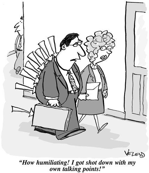 'How humiliating! I got shot down by my own talking points!'