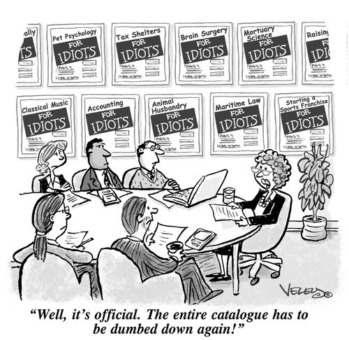 'Well, it's official. The entire catalogue has to be dumbed down again!'