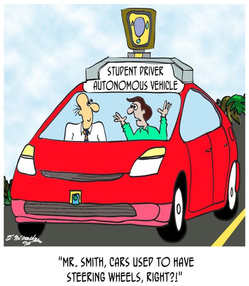 'Mr. Smith, cars used to have steering wheels, right?'
