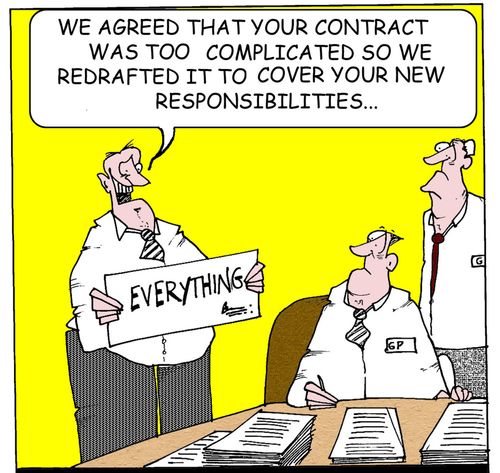 We agreed that your contract was too complicated so we redrafted it to cover your new responsibilities...