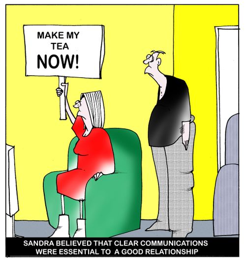 Sandra believed that clear communications were essential to a good relationship.