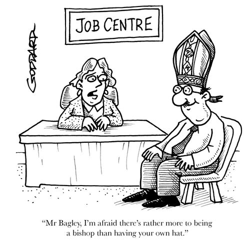 'Mr Bagley, I'm afraid there's rather more to being a bishop than having your own hat.'