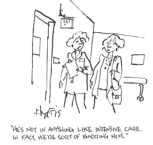 'He's not in anything like intensive care.  In fact, we're sort of ignoring him.'