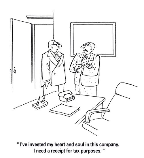 'I've invested my heart and soul in this company. I need a receipt for tax purposes.'