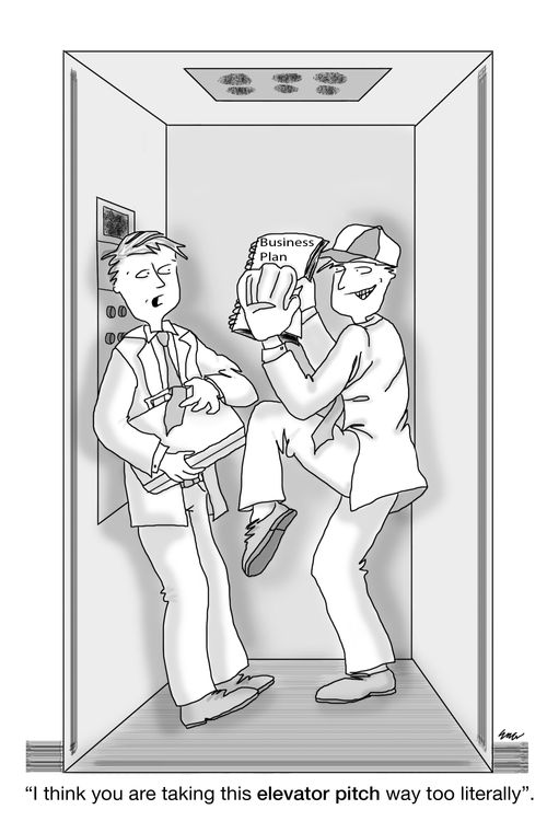 'I think you are taking this elevator pitch way too literally'.