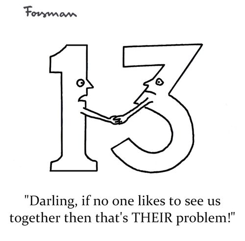 'Darling, if no one likes to see us together then that's THEIR problem!'