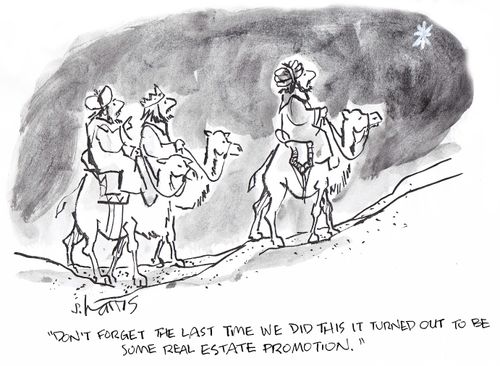 'Don't forget, the last time we did this it turned out to be some real estate promotion.'