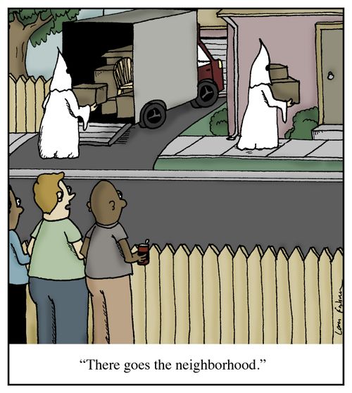 'There goes the neighborhood.'