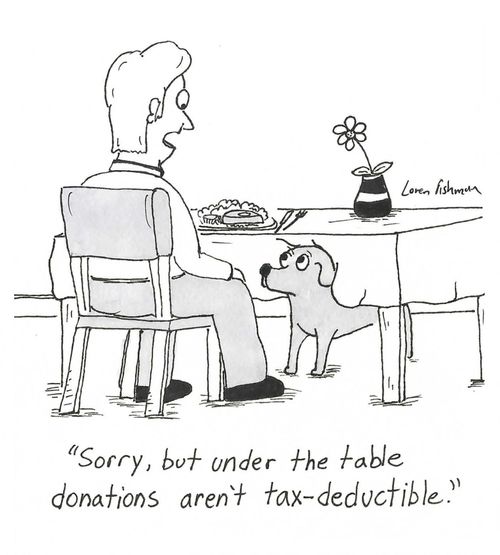 'Sorry, but under the table donations aren't tax-deductible.'