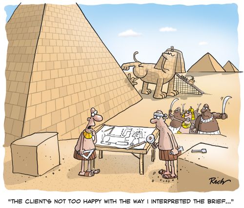 'The client's not too happy with the way I interpreted the brief.'