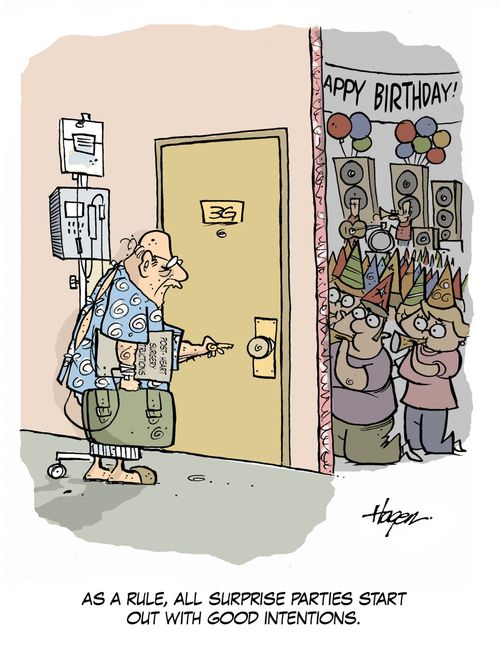 As a rule, all surprise parties start out with good intentions.