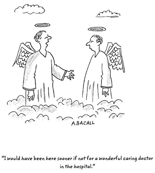 'I would have been here sooner if not for a wonderful caring doctor in the hospital.'