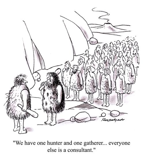 'We have one hunter and one gatherer... Everyone else is a consultant.'