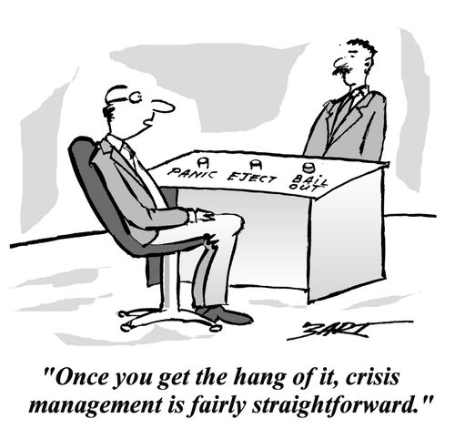 'Once you get the hang of it, crisis management is fairly straightforward.'