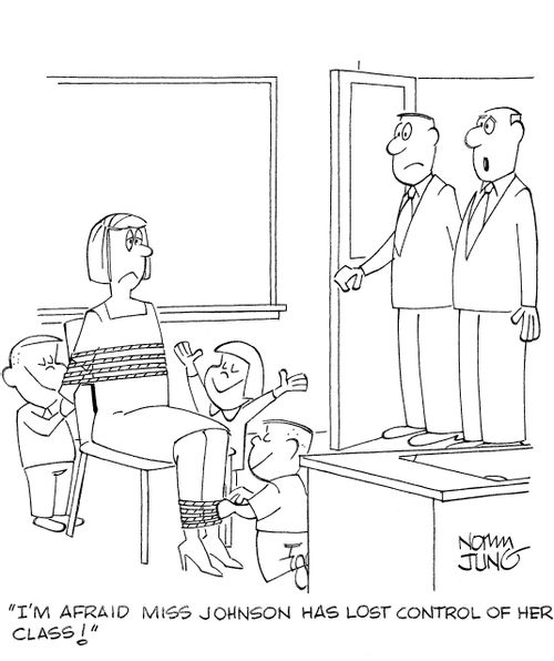 'I'm afraid Miss Johnson has lost control of her class!'
