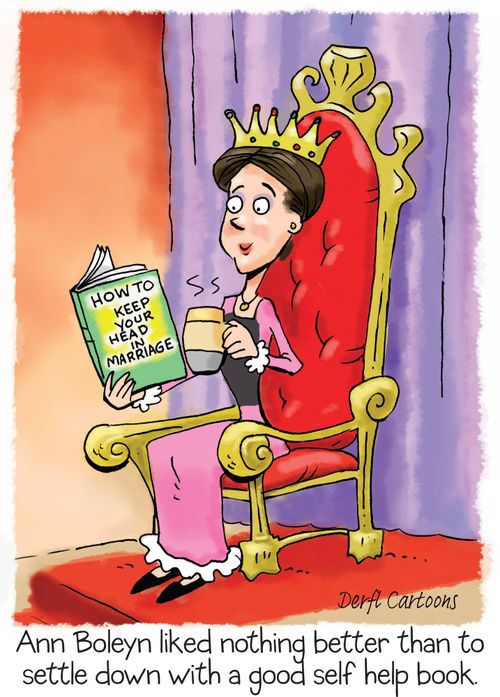 Ann Boleyn like nothing better than to settle down with a good self help book.