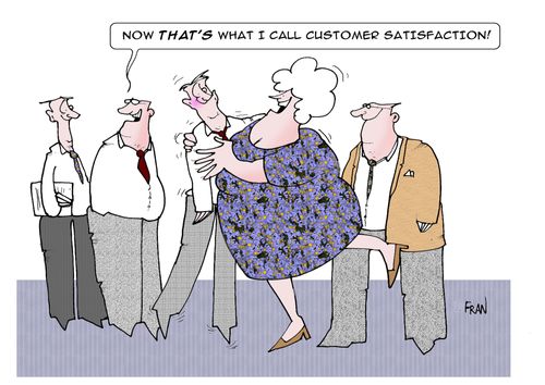 "Now that's what I call customer satisfaction."