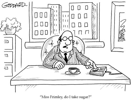 'Miss Frimley, do I take sugar'