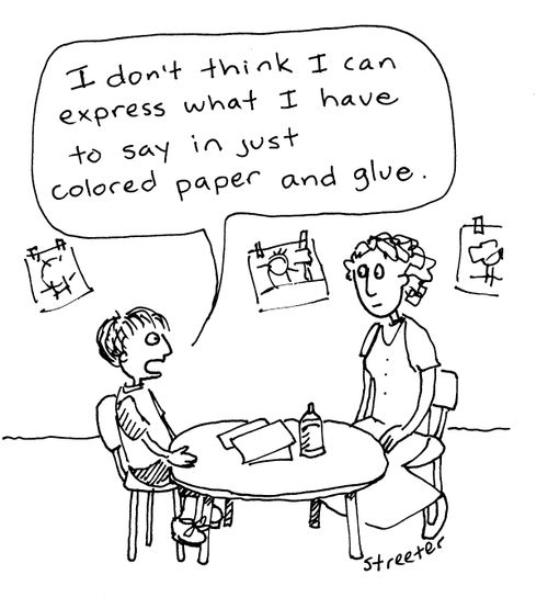 "I don't think I can express what I have to say in just colored paper and glue."