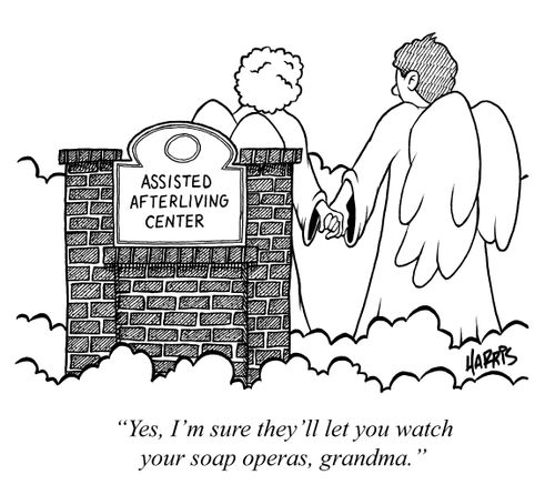 'Yes, I'm sure they'll let you watch your soap operas, grandma.'