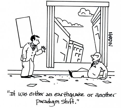 'It was either an earthquake or another paradigm shift.'