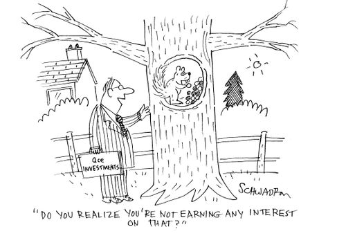 'Do you realize you're not earning any interest on that?'